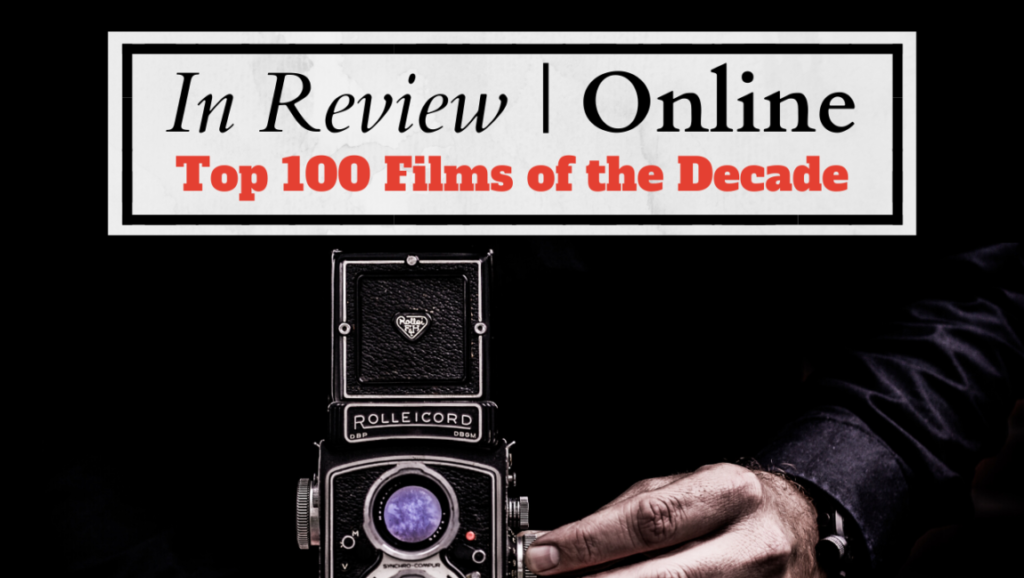 Top 100 Films of the Decade review. Vintage Rolleicord camera with hand adjusting settings. Best movies list.