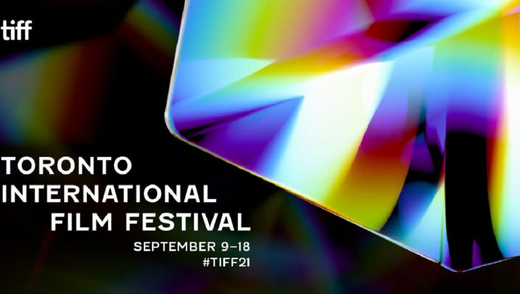 Toronto International Film Festival (TIFF) 2021 poster. Abstract, colorful design. September 9-18. #TIFF21.