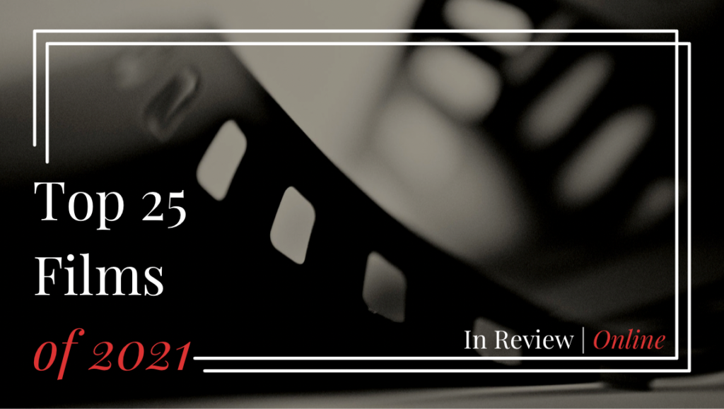 Top 25 films of 2021. Film reel graphic, film review. Best movies list, cinema.