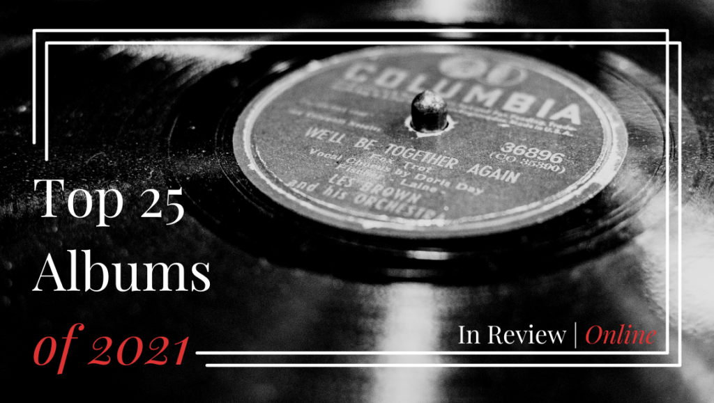 Top Albums of 2021 — 5-1 Top 25 Albums of 2021. Vintage vinyl record with Columbia label. Music review.