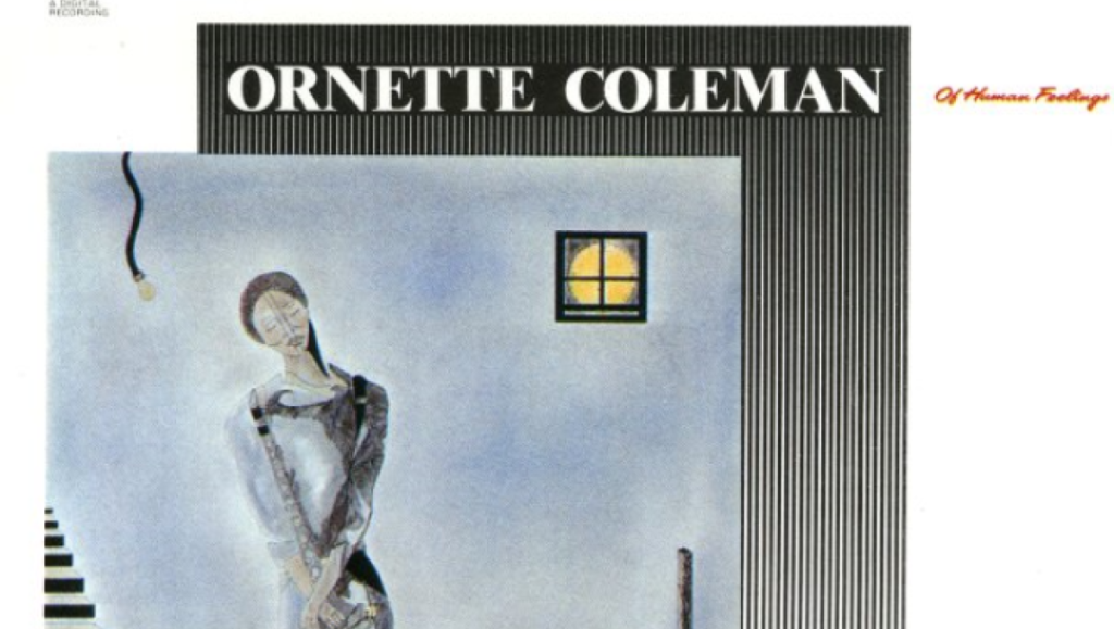 Ornette Coleman Of Human Feelings album cover art. Jazz music record with abstract illustration.