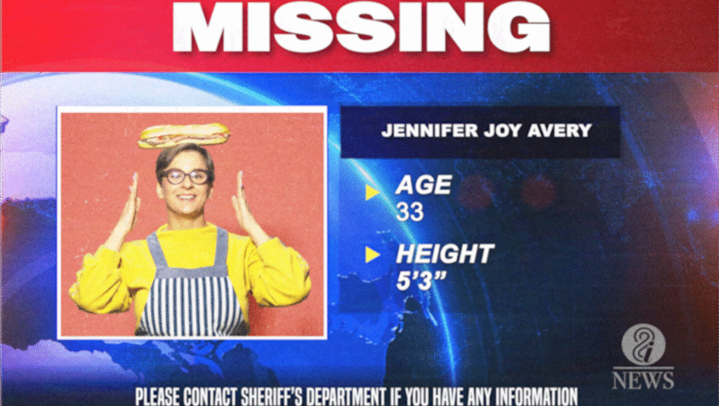 Missing person: Jennifer Joy Avery, age 33, height 5'3. News graphic. Contact Sheriff's Department with information.